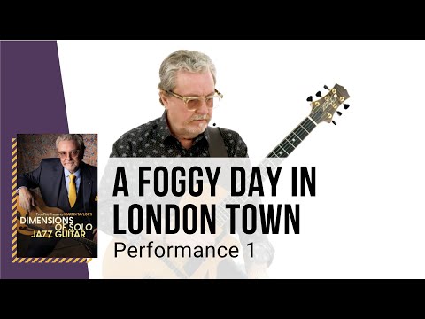 🎸 Martin Taylor Guitar Lesson - A Foggy Day in London Town - Performance 1 - TrueFire