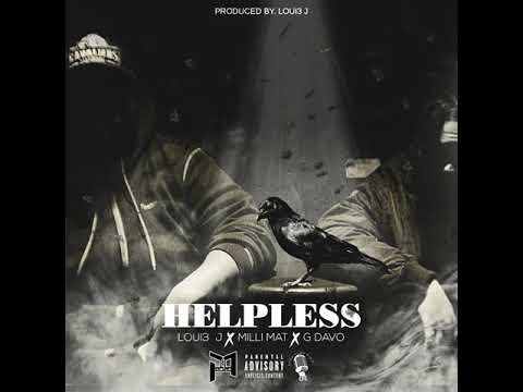 Loui3 J - Helpless ft. GDavo & Milli Mat