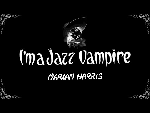 I'm A Jazz Vampire - Marion Harris - Vintage Halloween Singalong Lyrics 1920