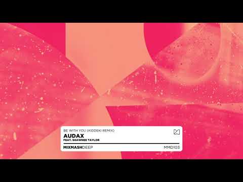 Audax feat. Shawnee Taylor - Be With You (Hiddeki Radio Remix)