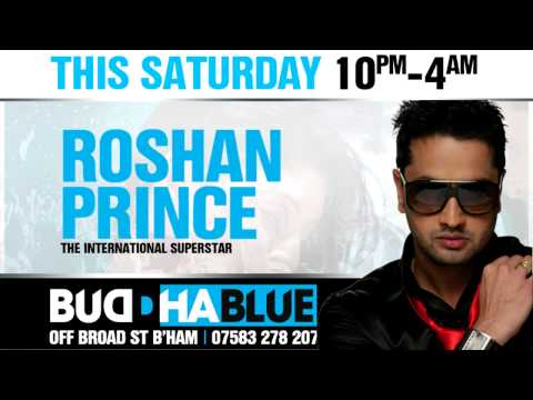 THIS SAT @ BUDDHA BLUE.BROAD ST.BHAM - 1ST EVER UK CLUB GIG - ROSHAN PRINCE HOSTED BY DJ SARJ