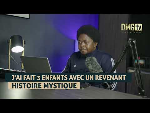 J'AI FAIT 3 ENFANTS AVEC UN REVENANT  PART 2... HISTOIRE MYSTIQUE - DMG TV