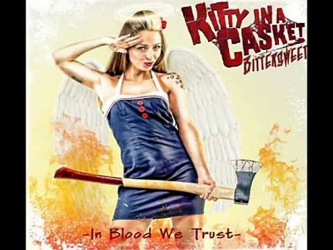 Kitty in a casket - In Blood We Trust