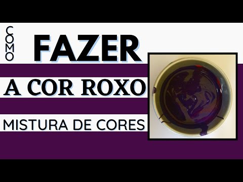 Como fazer a cor Roxo  - Mistura de Cores