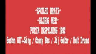 Spoiled Brats Aldrig Mer 1992