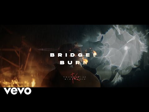 Video thumbnail for Bridges Burn
