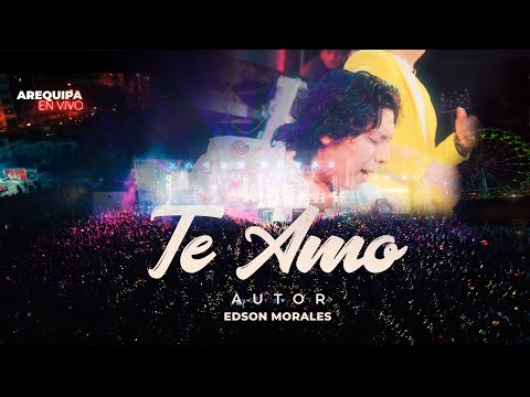 Te amo - En vivo - Edson Morales 2023 (Arequipa)
