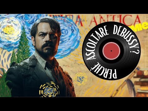 Why listen to Debussy?