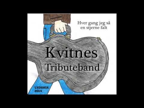 Kvitnes Tributeband / Hver gang jeg så en stjerne falt