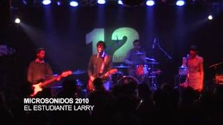 Microsonidos 2010 - El Estudiante Larry