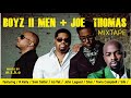 Best Of Boyz II Men Joe Thomas Tribute Mix