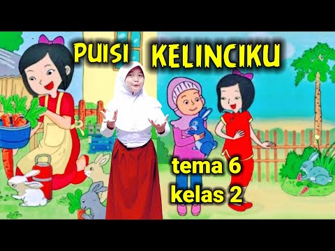 Puisi KELINCIKU-tema 6 kelas 2