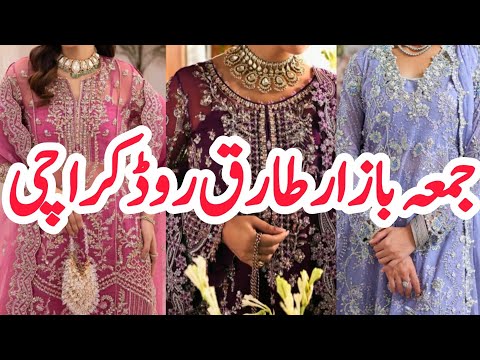 Jumma Bazaar Tariq Road Karachi | Affordable Cutdana Net & Fancy Dresses | Sale 