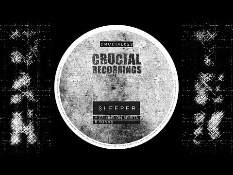 Sleeper - Yonks [CRUCIAL023]