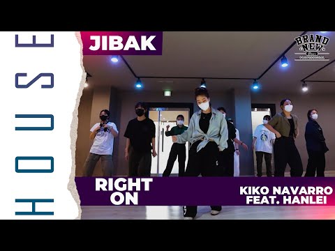 [하우스]Kiko Navarro feat. HanLei - Right On/JIBAK HOUSE DANCE CLASS/지박 하우스댄스 클래스