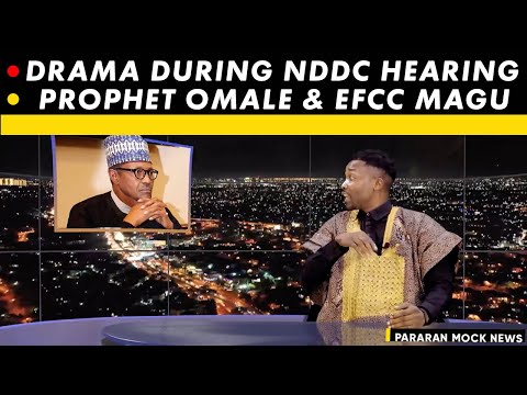 House Committee hearing on NDDC; Prophet Omale revelations about Magu (Pararan Mock News)