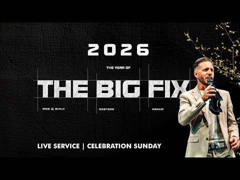 The Year of the BIG Fix