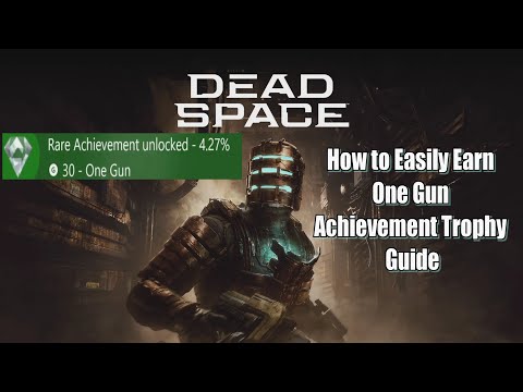Dead Space Remake How to Easily Earn One Gun Achievement Trophy Guide