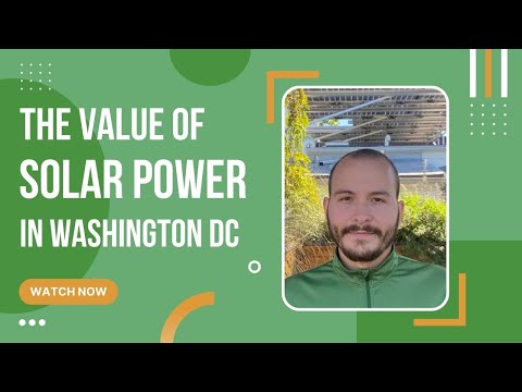 The Value of Solar in Washington DC Explained in Under 1 Minute