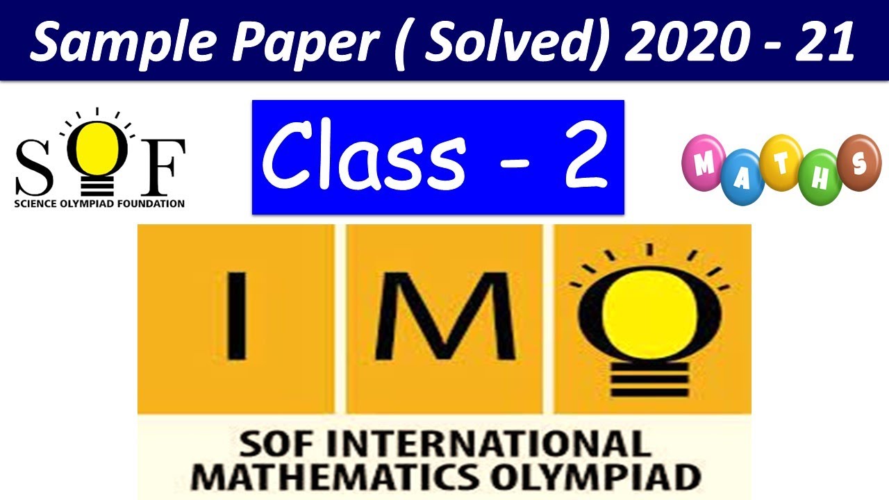 Watch video IMO Maths Olympiad Class 2 -SOF IMO Class 2 Sample Paper Solving for the year 2020-2021 Now IMO Maths Olympiad Class 2 -SOF IMO Class 2 Sample Paper Solving for the year 2020-2021
