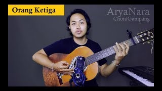 Chord Gampang (Orang Ketiga - Hivi) by Arya Nara (Tutorial)