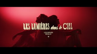 Musik-Video-Miniaturansicht zu Les lumières dans le ciel Songtext von Les sœurs Boulay