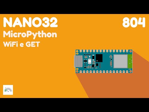 Connettersi al WiFi e leggere una pagina con micropython su arduino nano esp32 - Video 804