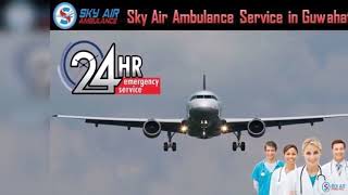 Obtain Sky Air Ambulance in Kolkata with Proper Medical Services