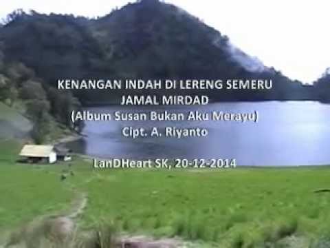 download lagu mp3 mp4 Jamal Mirdad Kenangan Indah Di Lereng Semeru, download lagu Jamal Mirdad Kenangan Indah Di Lereng Semeru gratis, unduh video klip Jamal Mirdad Kenangan Indah Di Lereng Semeru