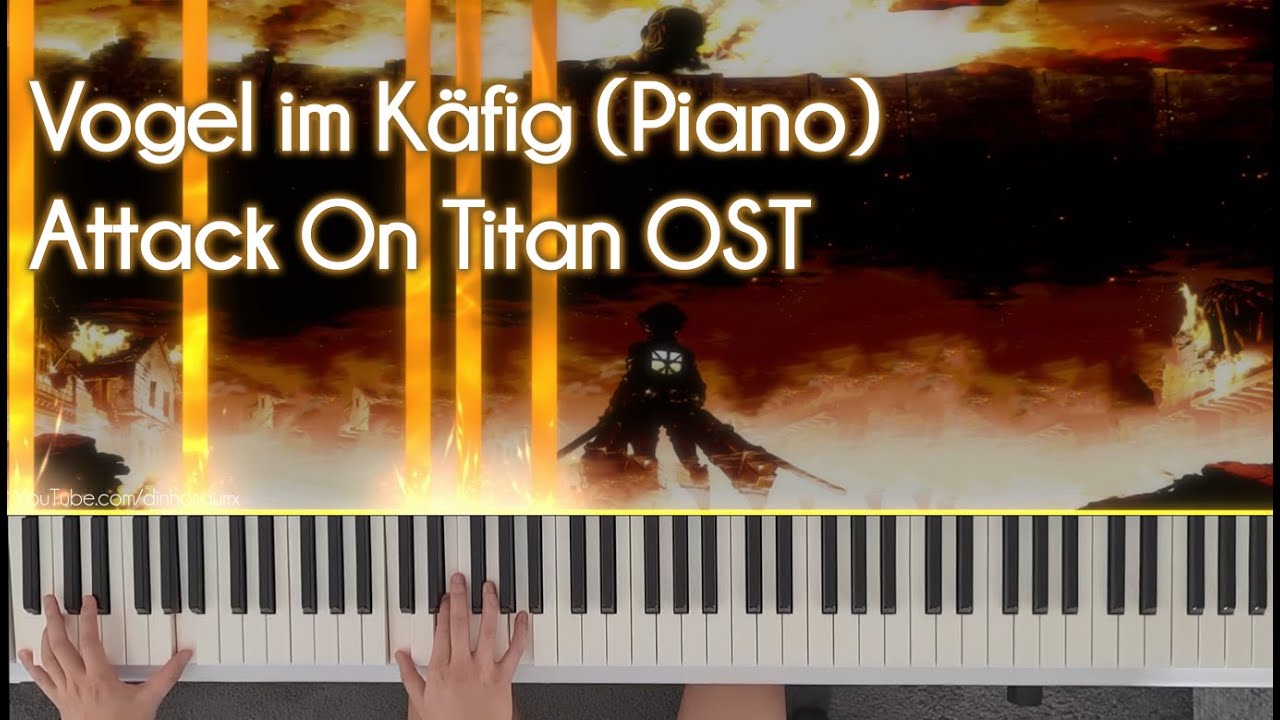 Vogel im Käfig (Piano) - Attack On Titan