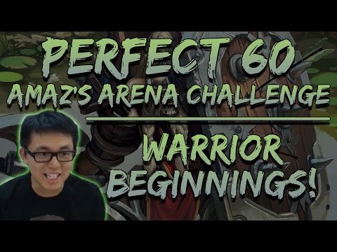 Perfect 60 Amaz's Arena Challenge: Warrior Beginnings! Ep 1