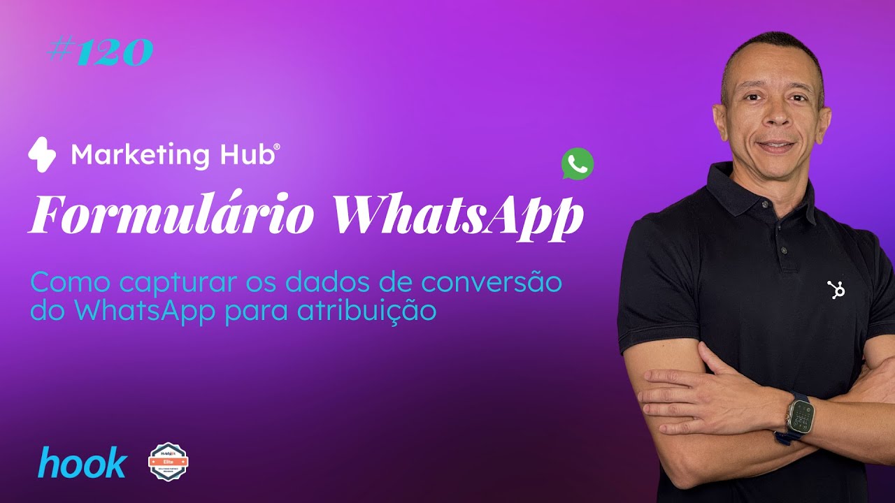 HubSpot Marketing Hub [2024] - WhatsApp com formulário de conversão