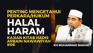 Download lagu 🔴Hukum Halal dan Haram‼️Kajian Kitab Arbain Nawawiyah Ceramah Guru KH. Muhammad Bakhiet Terbaru mp3