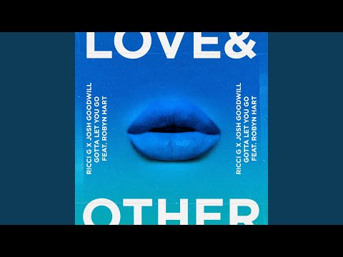 Gotta Let You Go (feat. Robyn Hart)