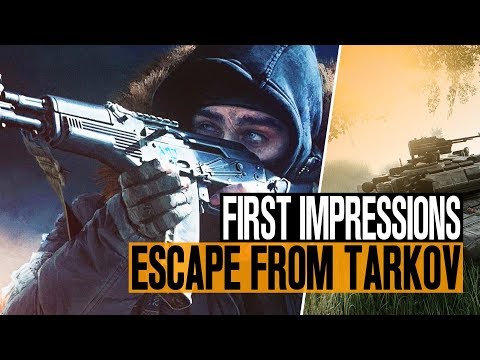 Escape From Tarkov ► FIRST IMPRESSIONS + GAMEPLAY Video