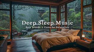 3 Hours Gentle Piano + Rain Sounds | Cozy Sleep Music for Stress Relief, Anxiety and Peaceful Rest