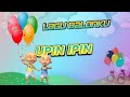 LAGU ANAK BALONKU ADA LIMA UPIN IPIN