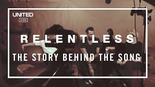 Relentless Song Story - Hillsong UNITED