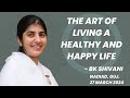 The Art of living a healthy & happy life | BK Shivani | Nadiad  @bkshivani @brahmakumaris