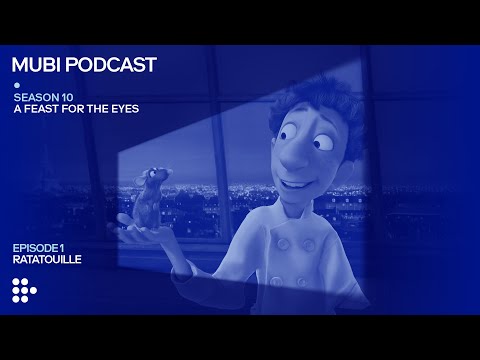 RATATOUILLE — Brad Bird cooks up the ultimate food film | MUBI Podcast