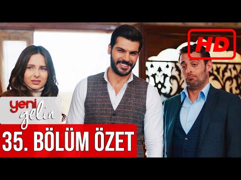 Yeni Gelin 35. Bölüm Özet (HD)