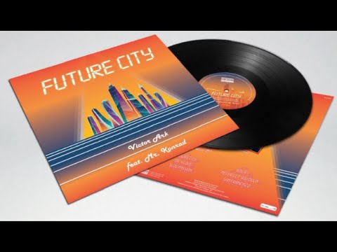 Victor Ark feat. Mr Konrad "FUTURE CITY" (Album Medley) LP ITALO DISCO 2020 HI NRG