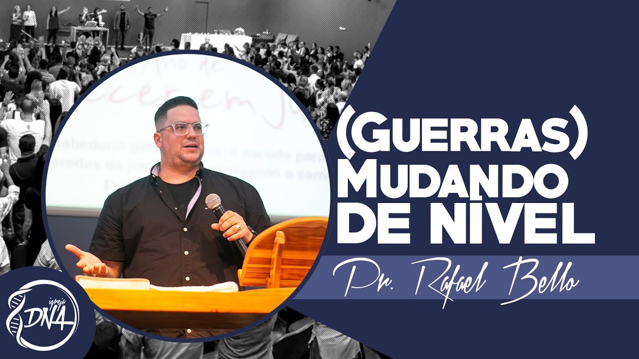 Pr. Rafael Bello | ( Guerras ) Mudando de Nível