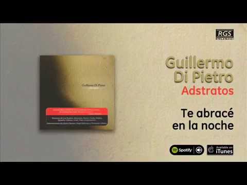 Guillermo Di Pietro / Adstratos - Te abracé en la noche