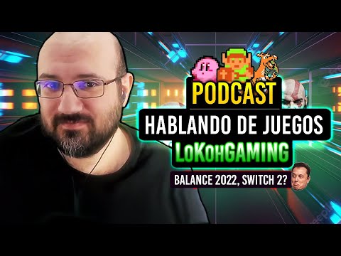 Podcast con L0k0hGaming: Resumen de los videojuegos de 2022