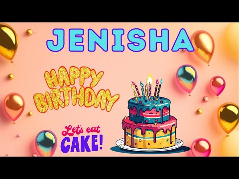 Happy Birthday Jenisha, Birthday of Jenisha, Best Birthday Wishes, hbd