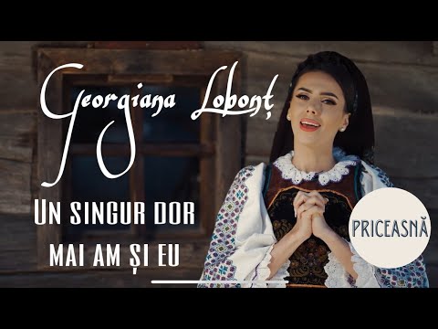 Georgiana Lobont - Un singur dor mai am si eu (Originala)