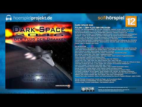 Dark Space 2046 - Folge 1 - Der Flug der Draaken (SciFi Hörspiel)