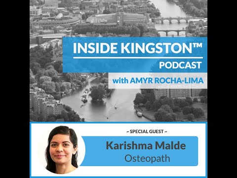 Inside Kingston™ Podcast - Ep. 77 - Karishma Malde - My OsteoPATH to Wellness