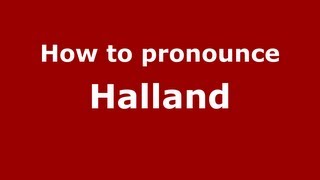 How to pronounce Halland